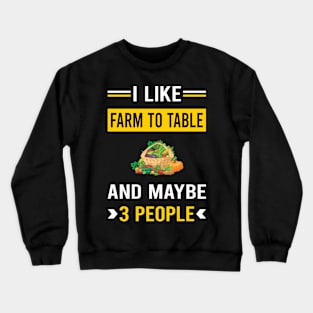 3 People Farm To Table Crewneck Sweatshirt